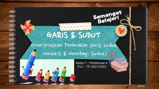 GARIS & SUDUT
(Menjelaskan Perbedaan jenis sudut,
Melukis & Membagi Sudut)
Kelas 7 – Pertemuan 4
PJJ – TP 2021/2022
https://gifer.com/en/Fa0C
https://monophy.com/gifs/semangat-kuliah-edutorecom-Y3dZXiOTzZYheWSacV
https://giphy.com/stickers/bod-booksondemand-books-on-demand-huxusk5LWXWX56y2lK
 