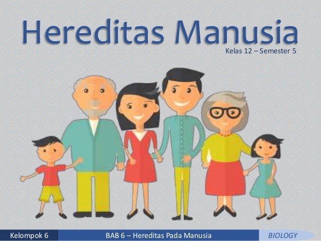 Bab 6 - Hereditas Manusia - 12 mipa 4 - 20162017