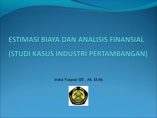 Indra Yuspiar SE , Ak, M.Ak
 