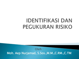 Oleh :
Moh. Aep Nurjamad, S.Sos.,M.M.,C.RM.,C.TM
 