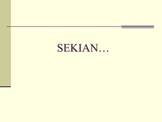 SEKIAN…
 