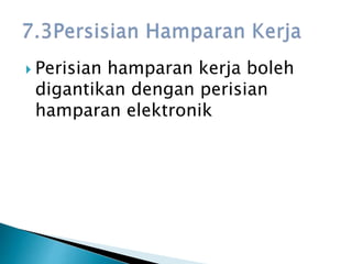  Perisian hamparan kerja boleh
digantikan dengan perisian
hamparan elektronik
 
