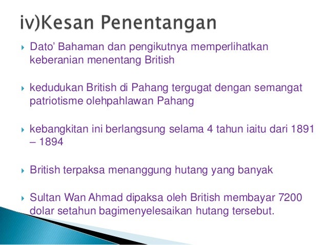 Kesan Penentangan Dato Bahaman Di Pahang