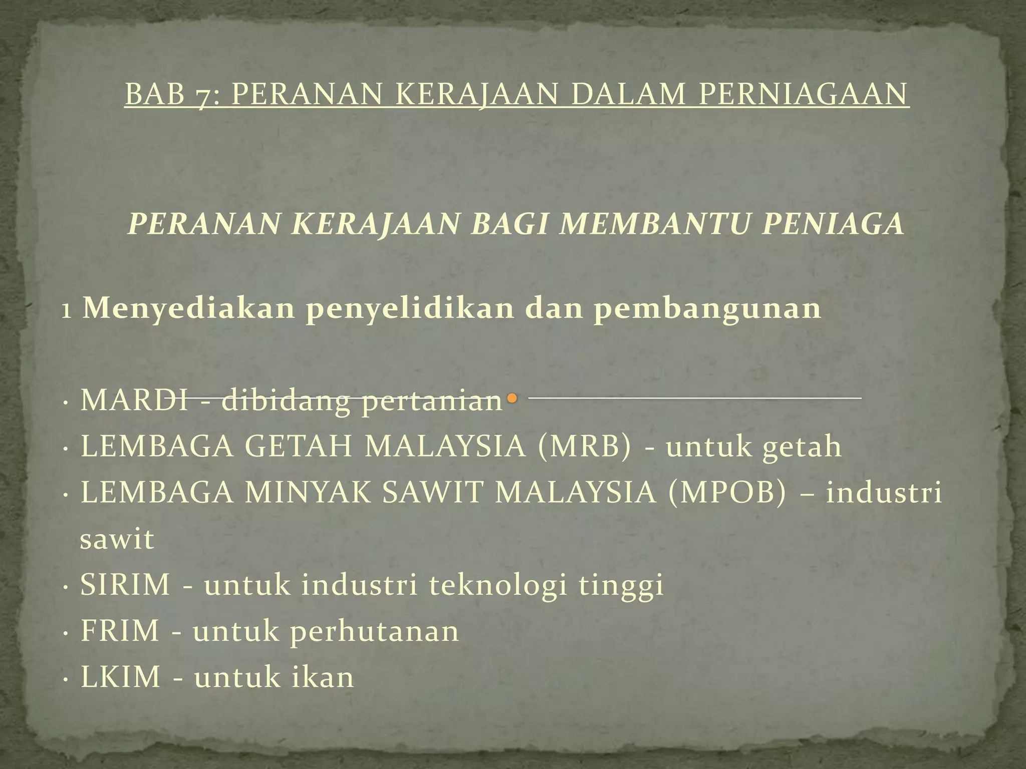 Bab 7 peranan kerajaan dalam perniagaan | PPTX