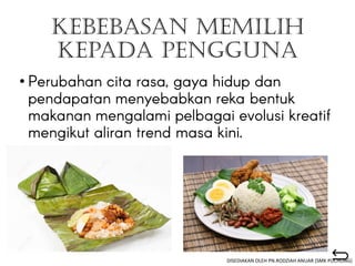 Kebebasan memilih
kepada pengguna
•
DISEDIAKAN OLEH PN.RODZIAH ANUAR (SMK PUCHONG)
 