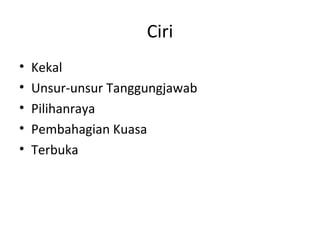 Ciri Kekal Unsur-unsur Tanggungjawab Pilihanraya Pembahagian Kuasa Terbuka 