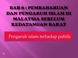 Pengaruh islam terhadap politik
 