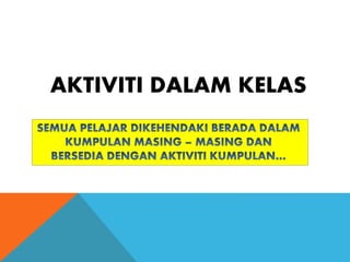 AKTIVITI DALAM KELAS
 