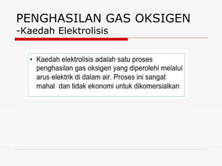 PENGHASILAN GAS OKSIGEN -Kaedah Elektrolisis 