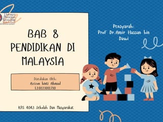 BAB 8 PENDIDIKAN DI MALAYSIA.pptx