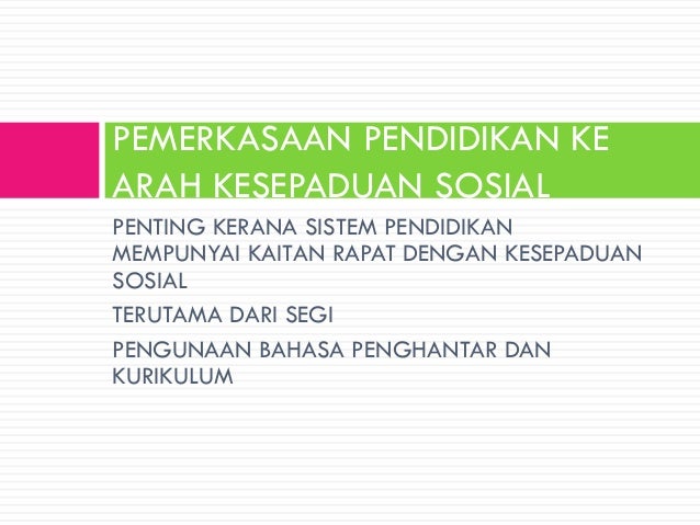 Bab 8(set18) pemerkasaan pendidikan ke arah kesepaduan sosial