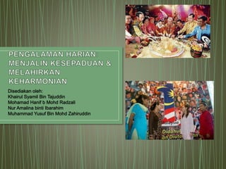 Disediakan oleh:
Khairul Syamil Bin Tajuddin
Mohamad Hanif b Mohd Radzali
Nur Amalina binti Ibarahim
Muhammad Yusuf Bin Mohd Zahiruddin
 