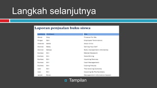 Langkah selanjutnya




              Tampilan
 