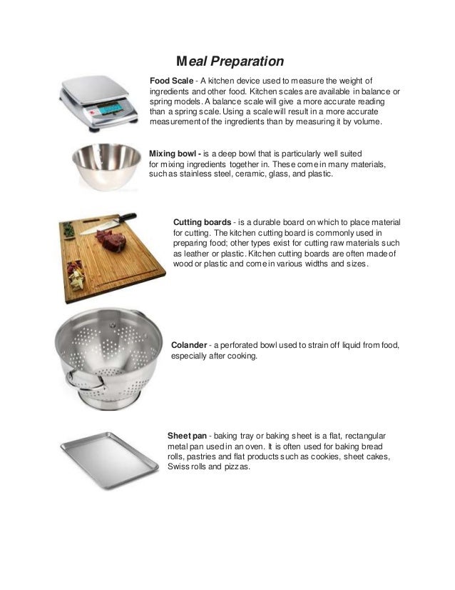 Tools and Equipment used in preparing food, health, and household chores.