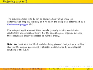 Projecting back to Σ
The projection from H to Σ can be computed only if we know the
uniformization map πH explicitly or if...