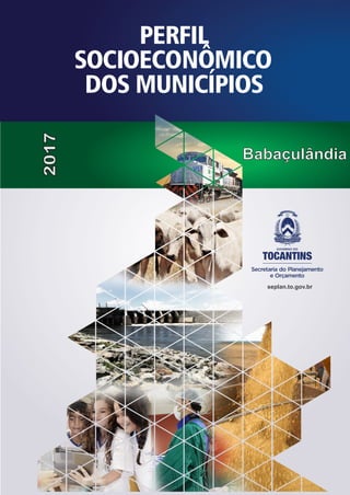 Babaçulândia
2017
seplan.to.gov.br
 