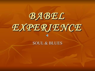 BABEL EXPERIENCE SOUL & BLUES 