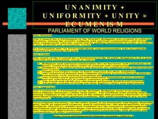 UNANIMITY + UNIFORMITY + UNITY = ECUMENISM PARLIAMENT OF WORLD RELIGIONS   