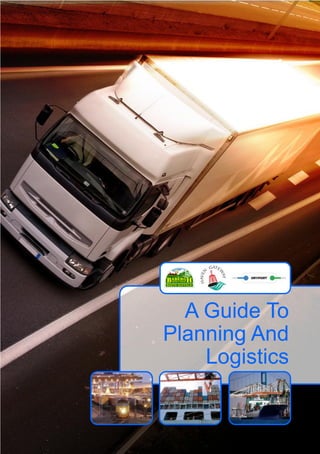 A Guide To
Planning And
Logistics
 