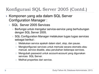 Administering Database - Pengenalan DBA dan Konfigurasi SQL Server 2005 ...