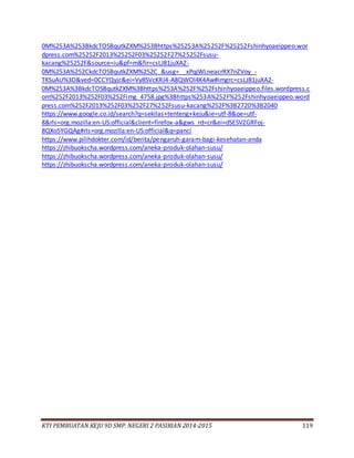 KTI PEMBUATAN KEJU 9D SMP. NEGERI 2 PASIRIAN 2014-2015 119
0M%253A%253BkdcTOSBqutkZXM%253Bhttps%25253A%25252F%25252Fshinhyoaeippeo.wor
dpress.com%25252F2013%25252F03%25252F27%25252Fsusu-
kacang%25252F&source=iu&pf=m&fir=csLJ81juXA2-
0M%253A%252CkdcTOSBqutkZXM%252C_&usg=__xPqjWLneacrRX7nZVoy_-
TKSuAU%3D&ved=0CCYQyjc&ei=Vy8SVcKRJ4-A8QWOl4K4Aw#imgrc=csLJ81juXA2-
0M%253A%3BkdcTOSBqutkZXM%3Bhttps%253A%252F%252Fshinhyoaeippeo.files.wordpress.c
om%252F2013%252F03%252Fimg_4758.jpg%3Bhttps%253A%252F%252Fshinhyoaeippeo.word
press.com%252F2013%252F03%252F27%252Fsusu-kacang%252F%3B2720%3B2040
https://www.google.co.id/search?q=sekilas+tenteng+keju&ie=utf-8&oe=utf-
8&rls=org.mozilla:en-US:official&client=firefox-a&gws_rd=cr&ei=dSESVZGRFoj-
8QXo5YGQAg#rls=org.mozilla:en-US:official&q=panci
https://www.pilihdokter.com/id/berita/pengaruh-garam-bagi-kesehatan-anda
https://zhibuokscha.wordpress.com/aneka-produk-olahan-susu/
https://zhibuokscha.wordpress.com/aneka-produk-olahan-susu/
https://zhibuokscha.wordpress.com/aneka-produk-olahan-susu/
 