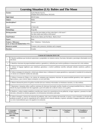 Learning Situation (LS): Babies and The Moon
Teacher: Carlos Morales Socorro
(Original idea by Rosa Doran, NUCLIO)
High Sc...