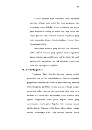 35




                              Tabel 5.2
  Distribusi Frekuensi Pendidikan Ibu Hamil Dalam Wilayah Kerja
        Puskesmas Manyak Payed Kabupaten Aceh Tamiang
                            Tahun 2011

  No             Pendidikan                   F               Persentase
   1    Tinggi                                7                  7,3
  2     Menengah                              35                  36,5
  3     Dasar                                 54                  56,3
             Jumlah                           96                  100
Sumber : Data Primer Diolah 2011

       Berdasarkan tabel 5.2 di atas dapat dilihat bahwa dari 96 responden

(100%) mayoritas berpendidikan dasar sebanyak 54 responden (56,3%)

dan minoritas berpendidikan tinggi sebanyak 7 responden (7,3%).


5.2.3. Umur

                             Tabel 5.3
   Distribusi Frekuensi Umur Ibu Hamil Wilayah Kerja Puskesmas
               Manyak Payed Kabupaten Aceh Tamiang
                            Tahun 2011

  No               Umur                       F               Persentase
   1    Tua                                   15                 15,6
  2     Dewasa                                47                  49
  3     Muda                                  34                  35,4
             Jumlah                           96                  100
Sumber : Data Primer Diolah 2011

       Berdasarkan tabel 5.3. di atas dapat dilihat bahwa dari 96 responden

(100%) mayoritas berumur dewasa sebanyak 47 responden (35,4%) dan

minoritas berumur tua sebnyak 15 responden (15,6%).

5.2.4. Informasi

                               Tabel 5.4
       Distribusi Frekuensi Informasi Yang Diterima Ibu Hamil
           Dalam Wilayah Kerja Puskesmas Manyak Payed
 