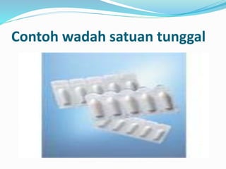 Contoh wadah satuan tunggal 
