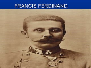 FRANCIS FERDINANDFRANCIS FERDINAND
 