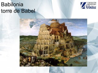Babilonia
torre de Babel