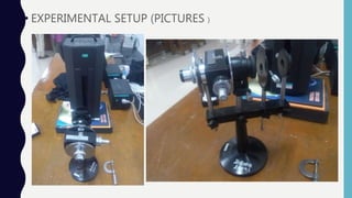 • EXPERIMENTAL SETUP (PICTURES )
 