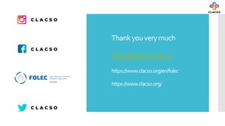 Thankyouverymuch
folec@clacso.edu.ar
https://www.clacso.org/en/folec
https://www.clacso.org/
 