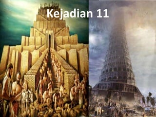 Kejadian 11

 