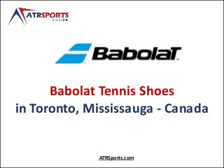 Babolat Tennis Shoes
in Toronto, Mississauga - Canada
ATRSports.com
 