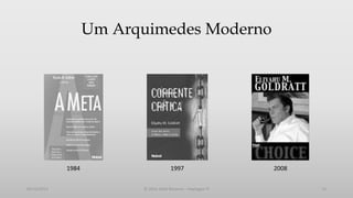 Um Arquimedes Moderno

1984
05/12/2013

1997
© 2013 Adail Retamal – Heptagon TI

2008
12

 