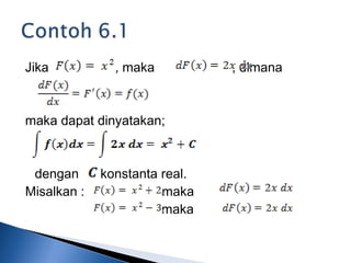 Jika , maka , dimana
maka dapat dinyatakan;
dengan konstanta real.
Misalkan : maka
maka
 