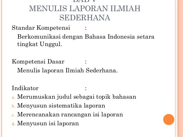 Menulis Laporan Ilmiah Sederhana Bab V