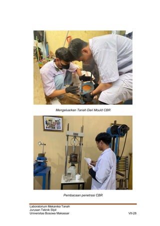 Laboratorium Mekanika Tanah
Jurusan Teknik SIpil
Universitas Bosowa Makassar VII-28
Mengeluarkan Tanah Dari Mould CBR
Pembacaan penetrasi CBR
 
