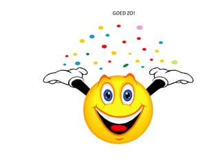 GOED ZO!
