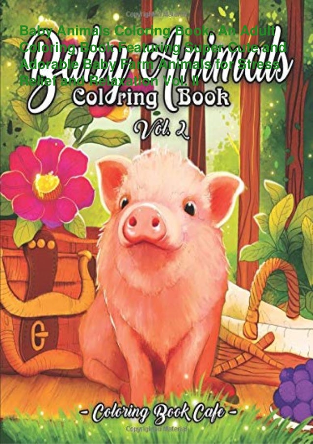 Download Read Pdf Baby Animals Coloring Book An Adult Coloring Book Featurin