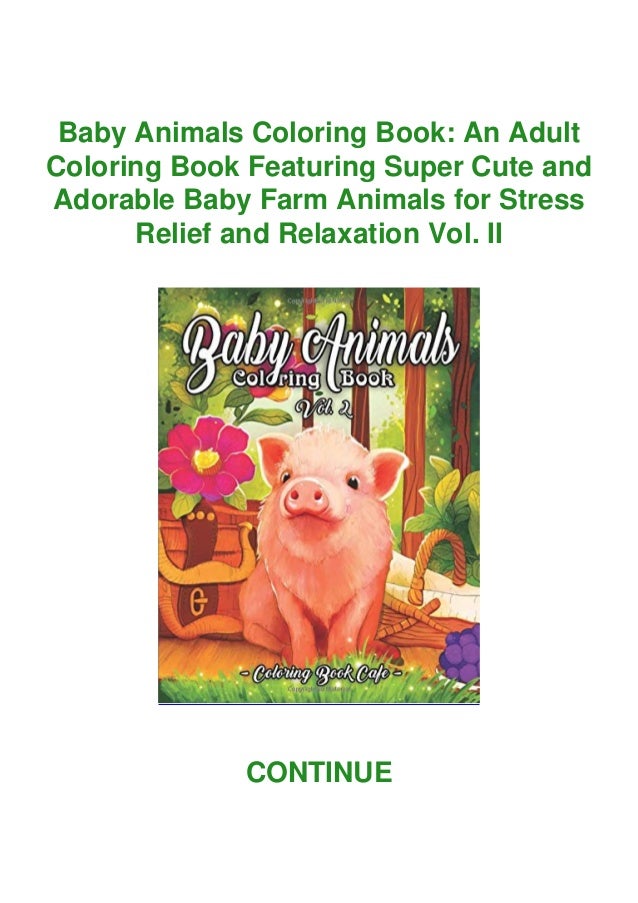 Download Read Pdf Baby Animals Coloring Book An Adult Coloring Book Featurin