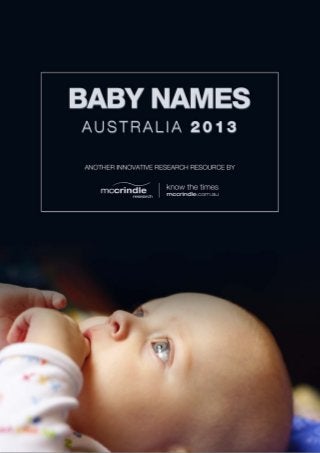 Baby Names Australia 2013




                            Page |1
 
