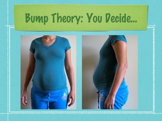 Bump Theory: You Decide...
 