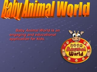 [object Object],Baby Animal World 