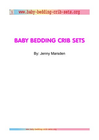BABY BEDDING CRIB SETS

      By: Jenny Marsden
 