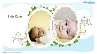 Skin Care
http://www.connectncare.com/
 