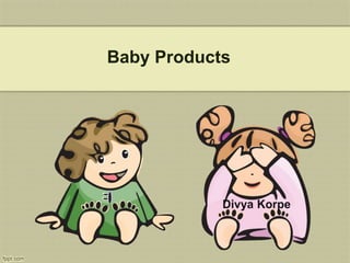 Baby Products
 