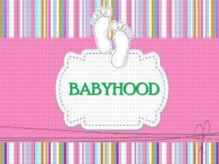 BABYHOOD

 