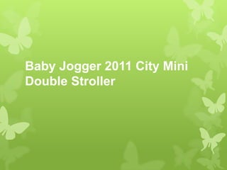Baby Jogger 2011 City Mini
Double Stroller
 
