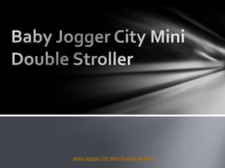 Baby Jogger City Mini Double Stroller
 